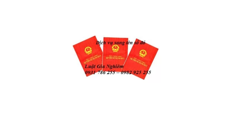 Dịch vụ thủ tục sang tên sổ đỏ mới nhất tại Hà Nội.