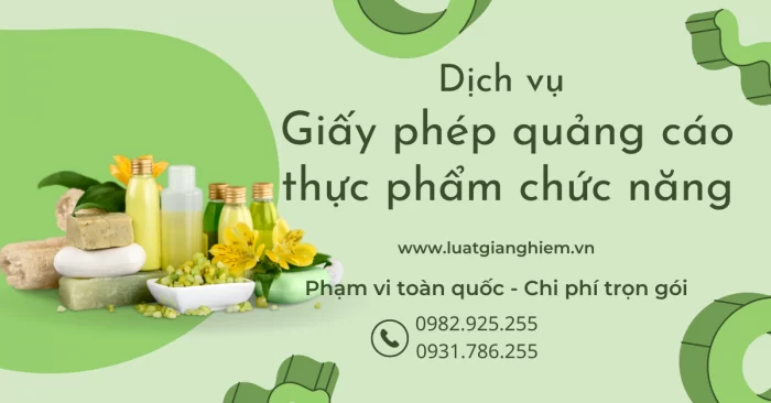Dịch vụ thủ tục xin giấy phép quảng cáo thực phẩm chức năng 2025 Giấy phép quảng cáo thực phẩm chức năng